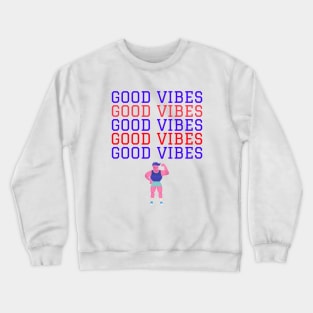 Good Vibes Crewneck Sweatshirt